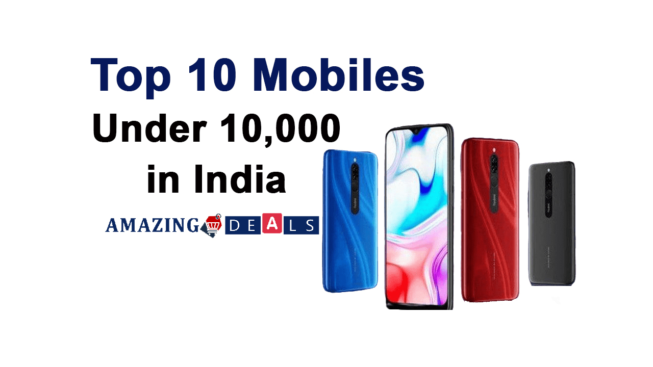 Top 10 Mobiles Under Rs 10000 (July 2023): Budget Friendly Smartphones for Everyday Use.