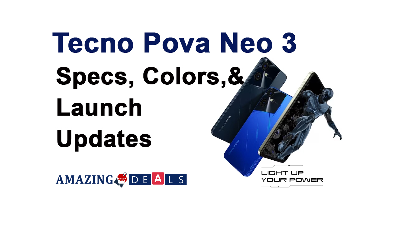 Tecno Pova Neo 3: The Future of Smartphones  – Specs, Colors, and Launch Updates.