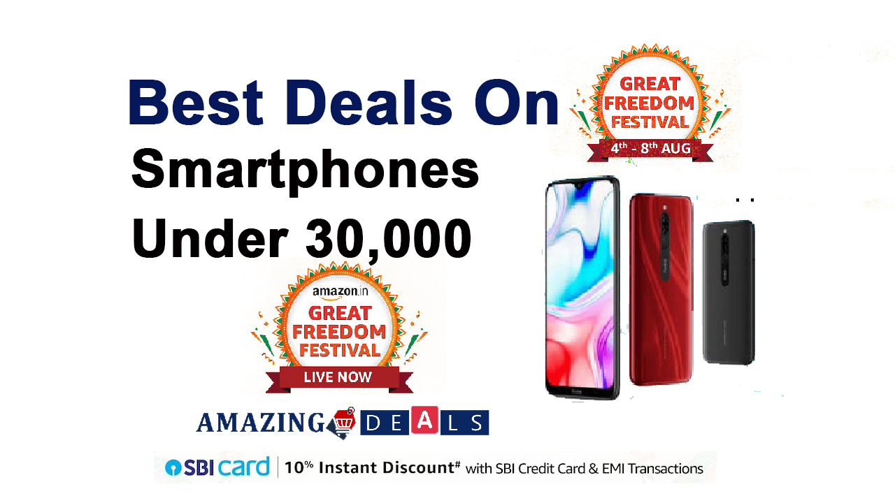 Best Prime Early Deals on Smartphones under ₹ 30000 : Amazon’s Great Freedom Festival 2023 Sale