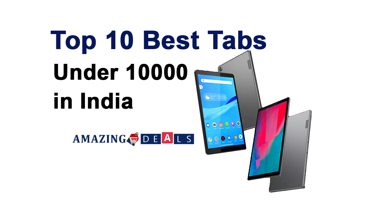 Top 10 Best Tabs Under 10000 In India (August 2023)