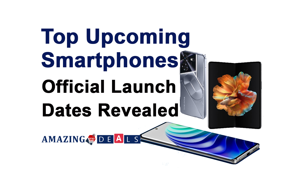 Top 3 Upcoming Smartphones launch dates officially revealed ; Check features, specs.