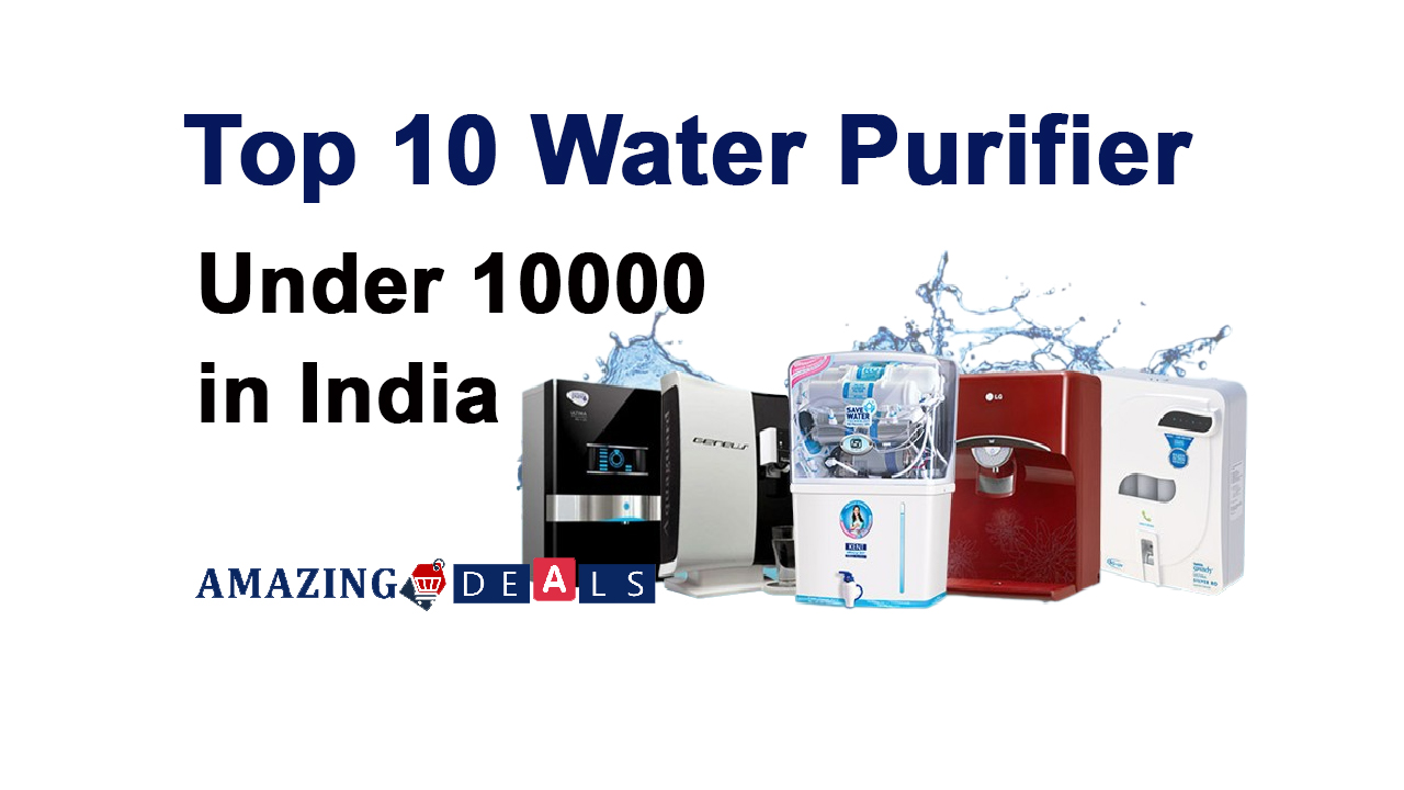 Top 10 Best Water Purifier Under 10000 In India (August 2023)