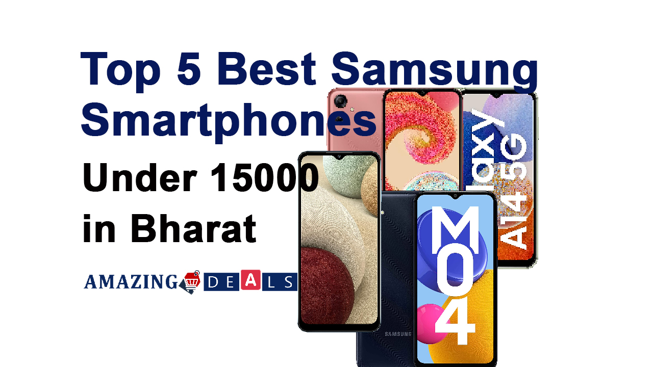 Top 5 Best Samsung Smartphones Under 15000 in Bharat (September 2023)