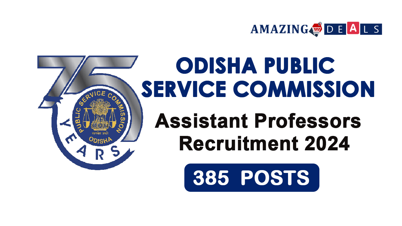 Odisha Public Service Commission (OPSC)  Assistant Professors Recruitment 2024 | Notification Out for 385 Assistant Professors Posts under OPSC