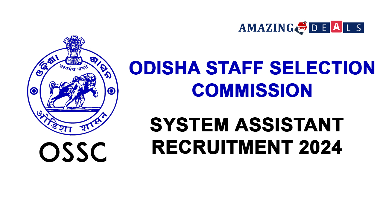 Odisha Staff Selection Commission (OSSC)System Assistant Recruitment 2024 | Online Apply for System Assistant Posts under OSSC