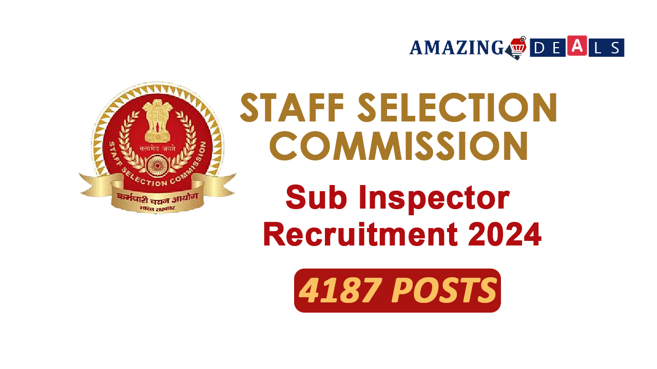 Staff Selection Commission (SSC) Sub Inspector Recruitment 2024 | Apply Now Online for 4187 Sub Inspector (SI) Posts in Delhi Police & CAPF under SSC
