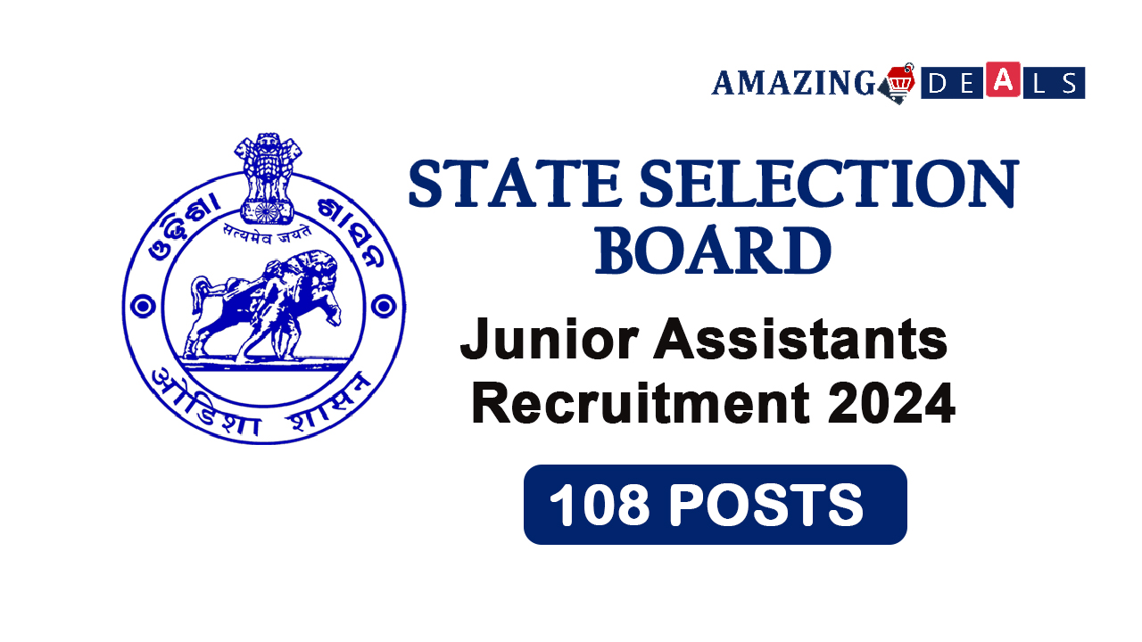 State Selection Board (SSB) Odisha Junior Assistants Recruitment 2024 | Notification Out for 108 Junior Assistant Posts under the SSB Odisha