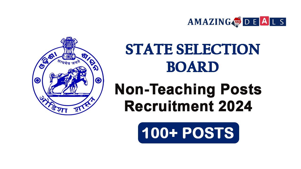 State Selection Board (SSB) Odisha Non Teaching Posts Recruitment 2024 | Notification Out for 100+ Non-Teaching Posts under the SSB Odisha